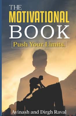 The Motivational Book: Push Your Limits. Inside the Mind of a Top Performer.
